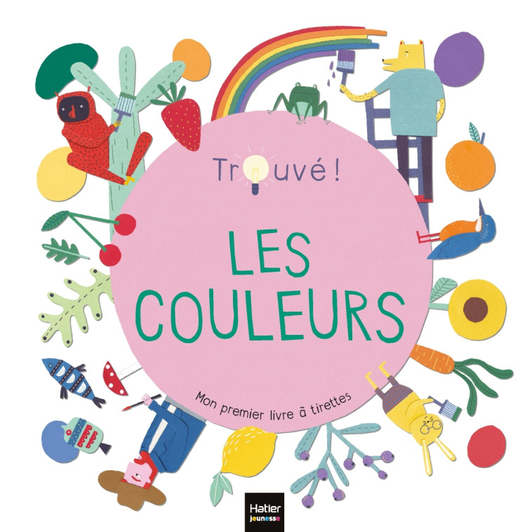 LES COULEURS - TROUVE ! 1/3 ANS - GARGULAKOVA - HATIER JEUNESSE