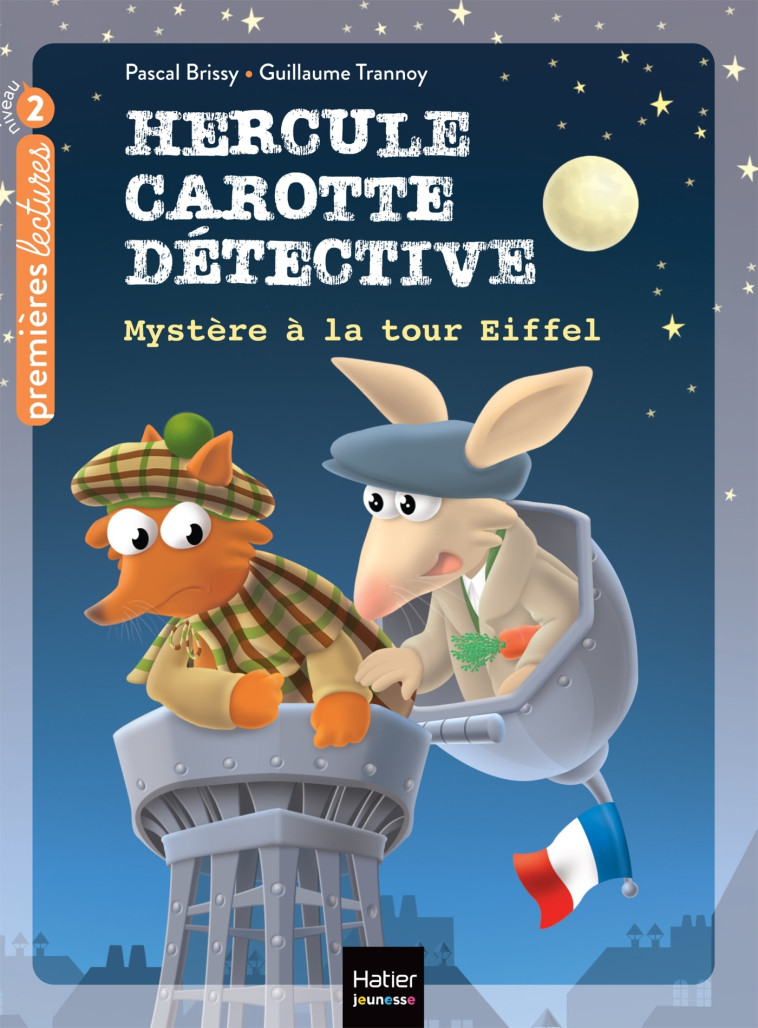 HERCULE CAROTTE, DETECTIVE T05 MYSTERE A LA TOUR EIFFEL NIVEAU 2 - BRISSY/TRANNOY - HATIER JEUNESSE