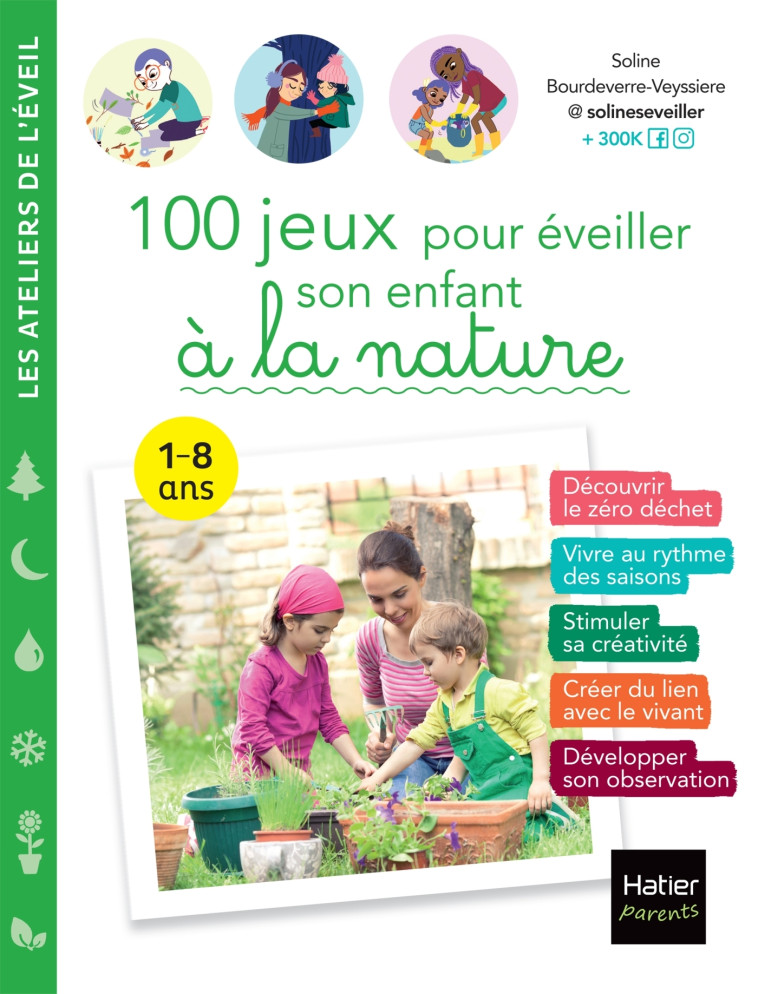 100 JEUX POUR EVEILLER SON ENFANT A  LA NATURE - BOURDEVERRE-VEYSSIER - HATIER PARENTS