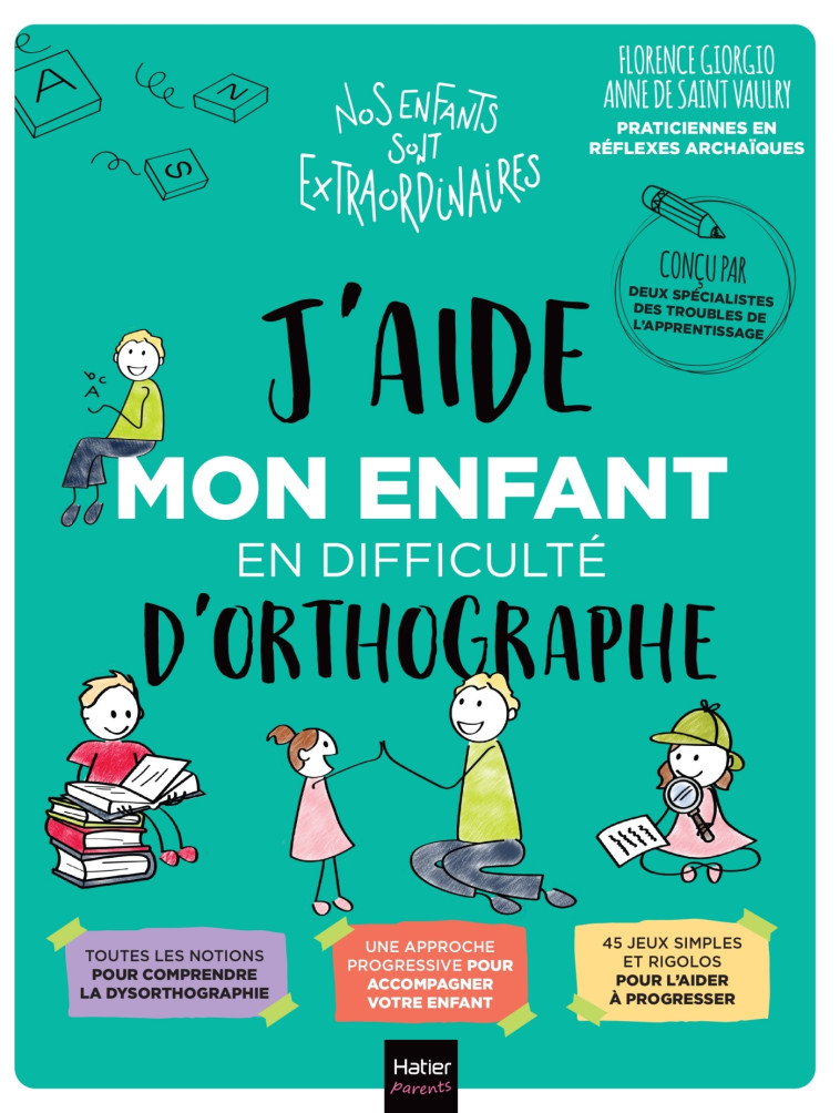 J'AIDE MON ENFANT EN DIFFICULTE D'ORTHOGRAPHE - DE SAINT VAULRY - HATIER PARENTS