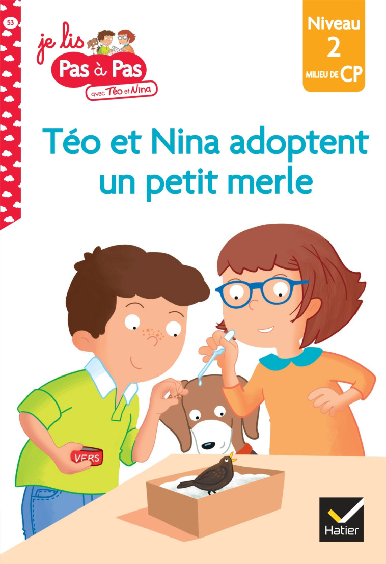 TEO ET NINA ADOPTENT UN PETIT MERLE CP NIVEAU 2 - CHAVIGNY - HATIER