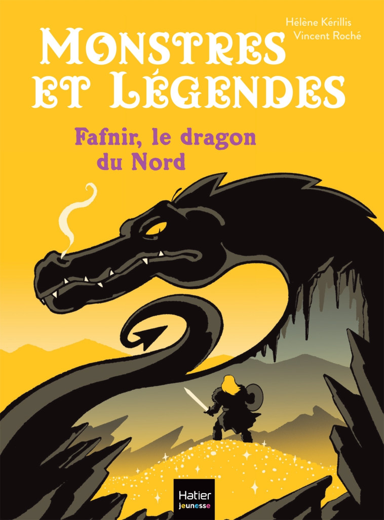 MONSTRES ET LEGENDES T04 FAFNIR ET LE DRAGON DU NORD CE1/CE2 8/9 ANS - KERILLIS/ROCHE - HATIER JEUNESSE