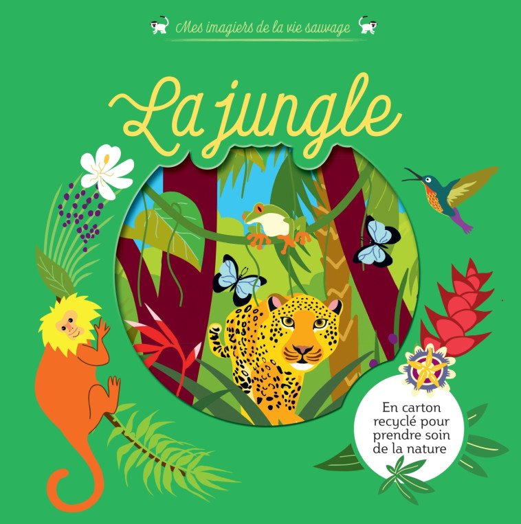 MES IMAGIERS DE LA VIE SAUVAGE - LA JUNGLE - DENY/BAZANTOVA - HATIER JEUNESSE