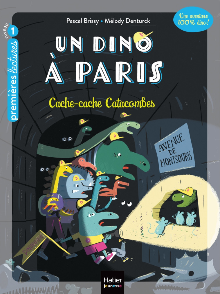 UN DINO A PARIS T03 CACHE-CACHE CATACOMBES GS-CP - BRISSY/DENTURCK - HATIER JEUNESSE