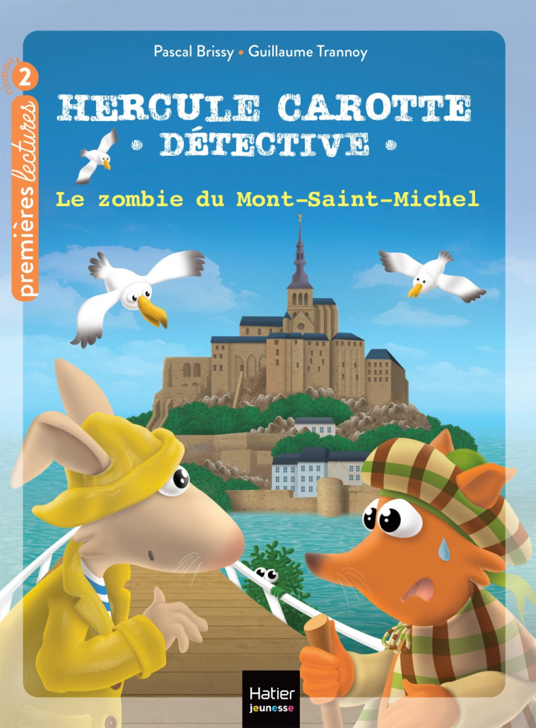 HERCULE CAROTTE, DETECTIVE T13 LE ZOMBIE DU MONT SAINT-MICHEL CP/CE1 6/7 ANS - BRISSY/TRANNOY - HATIER JEUNESSE