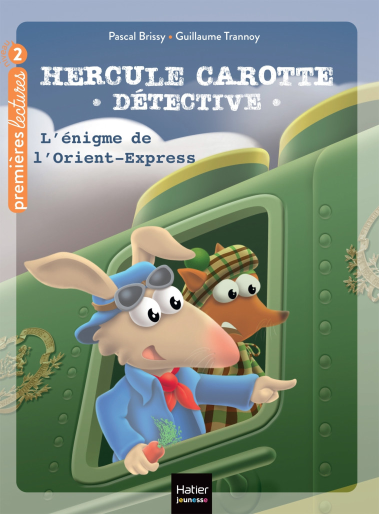 HERCULE CAROTTE, DETECTIVE T03 L'ENIGME DE L'ORIENT EXPRESS CP/CE1 6/7 ANS - PASCAL/TRANNOY - HATIER JEUNESSE