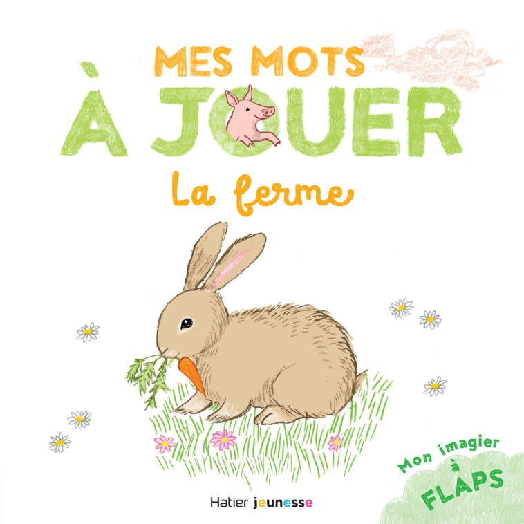 MES MOTS A JOUER - LA FERME - RUBINI STEPHANIE - HATIER JEUNESSE