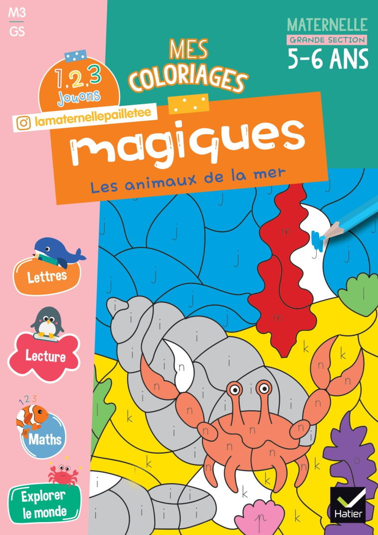 MES COLORIAGES MAGIQUES GS - 1, 2, 3 JOUONS ! - WAELES/BERTRAND - HATIER