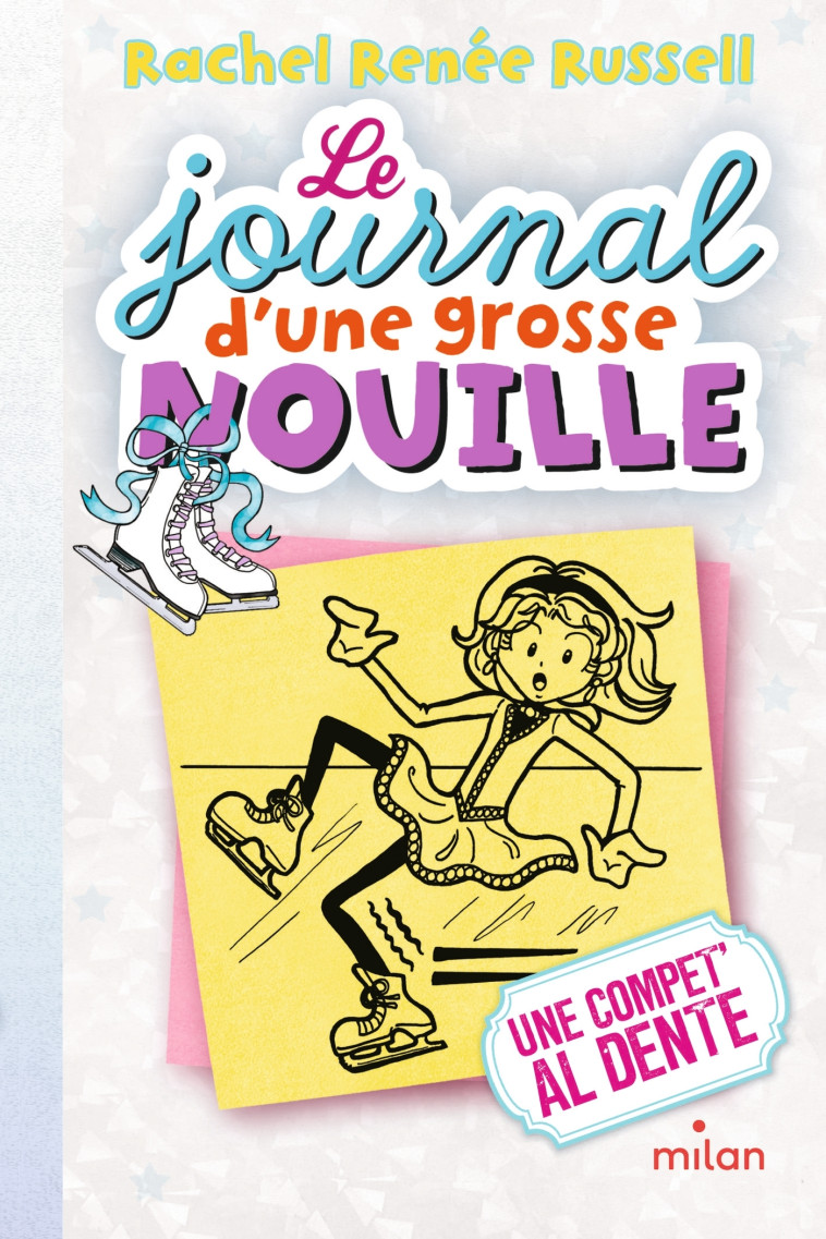 LE JOURNAL D'UNE GROSSE NOUILLE T04 - RUSSELL RACHEL RENEE - MILAN