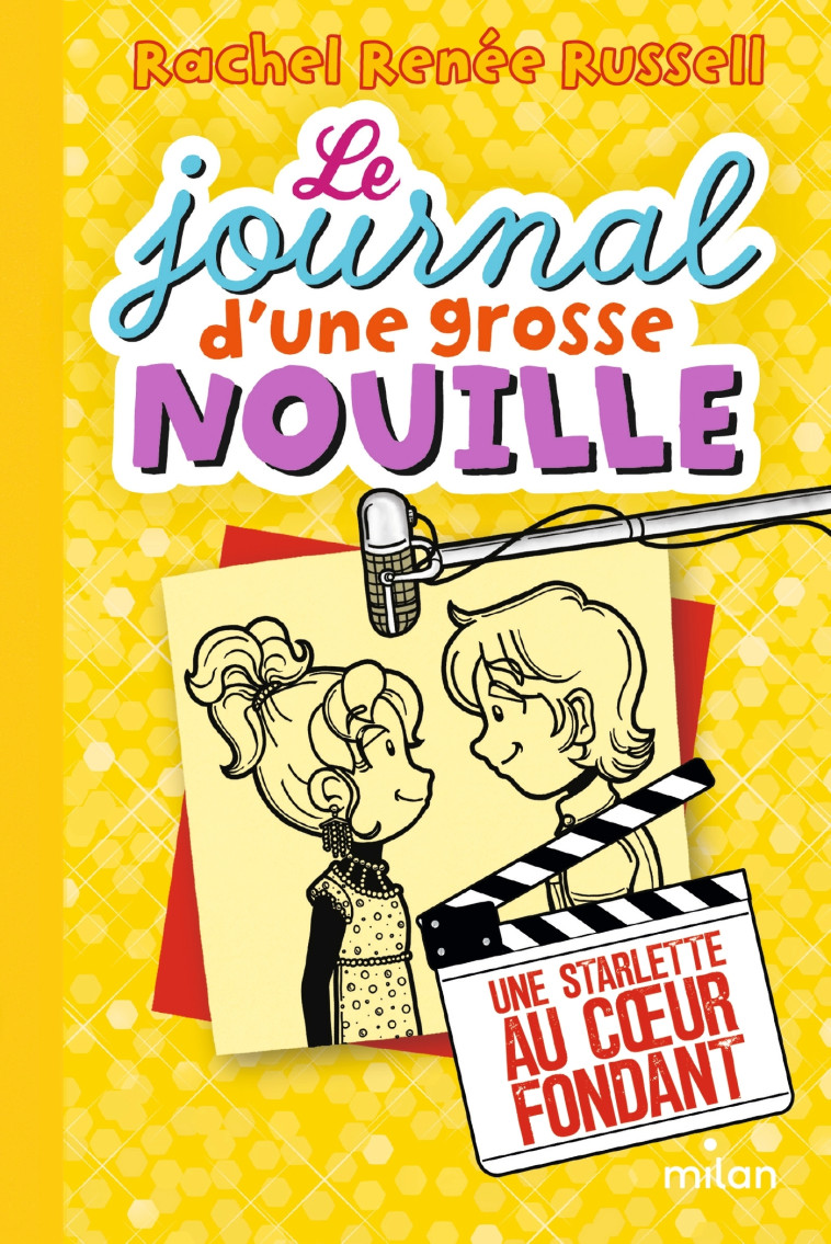 LE JOURNAL D'UNE GROSSE NOUILLE T07 UNE STARLETTE AU COEUR FONDANT - RUSSELL RACHEL RENEE - MILAN