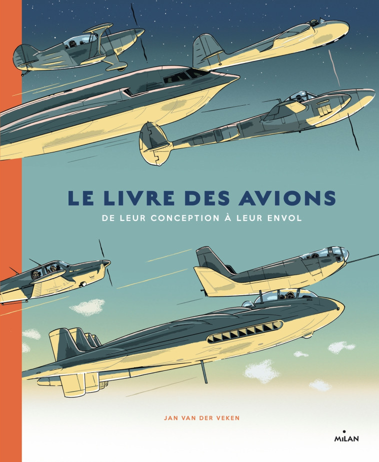 LE LIVRE DES AVIONS - DE LEUR CONCEPTION A LEUR ENVOL - VAN DER VEKEN JAN - MILAN