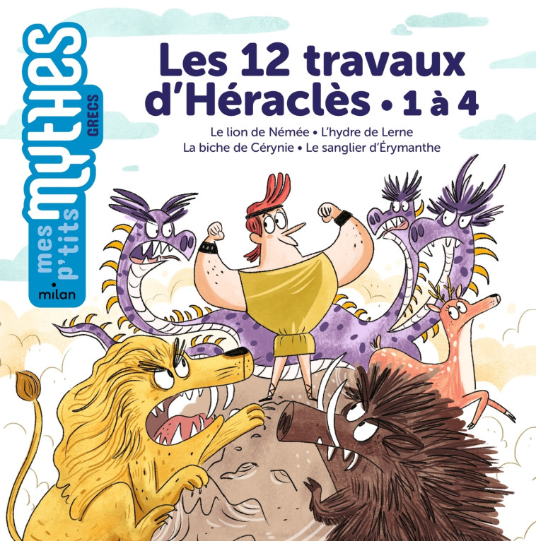 LES 12 TRAVAUX D'HERACLES - 1 A 4 - BENEDICTE SOLLE - MILAN