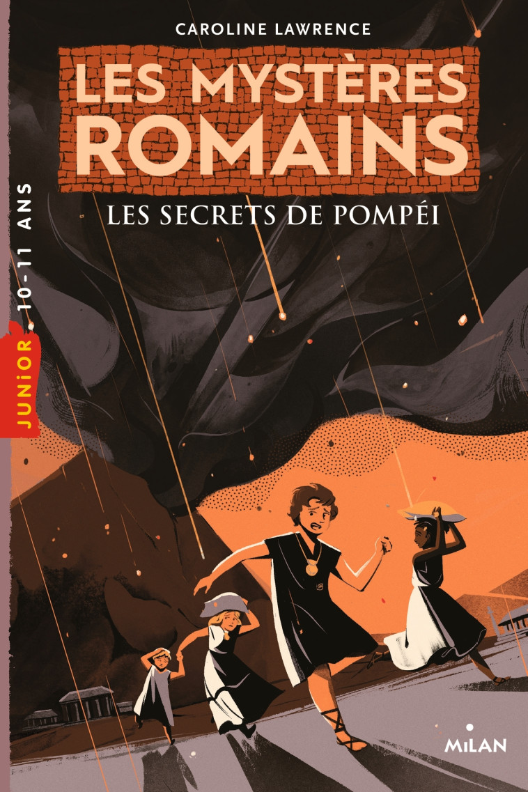 LES MYSTERES ROMAINS T02 LES SECRETS DE POMPEI - LAWRENCE/DUPOND - MILAN