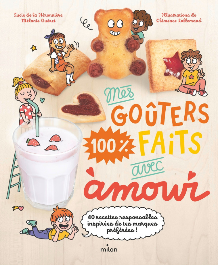 MES GOUTERS 100 % FAITS AVEC AMOUR - GUERET/LALLEMAND - MILAN