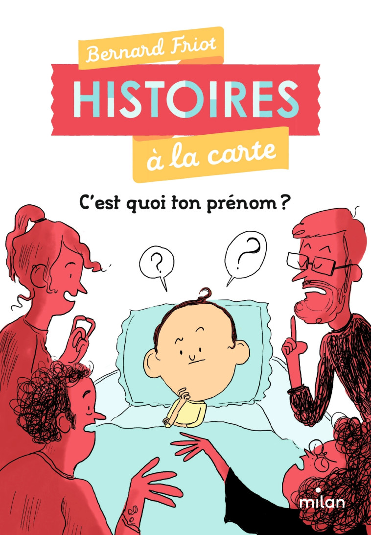 HISTOIRES A LA CARTE - C'EST QUOI TON PRENOM ? - FRIOT/DE MONTI - MILAN