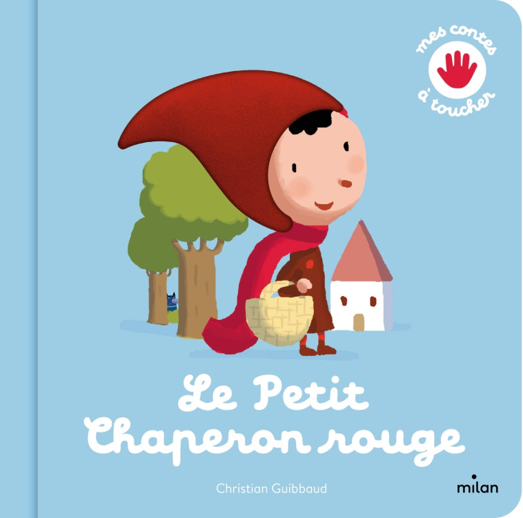 LE PETIT CHAPERON ROUGE - GUIBBAUD CHRISTIAN - MILAN