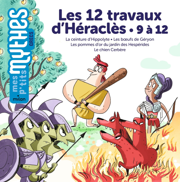 LES 12 TRAVAUX D'HERACLES - 9 A 12 - BENEDICTE SOLLE - MILAN