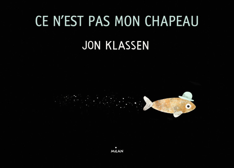 CE N'EST PAS MON CHAPEAU (TOUT-CARTON) - KLASSEN JON - MILAN