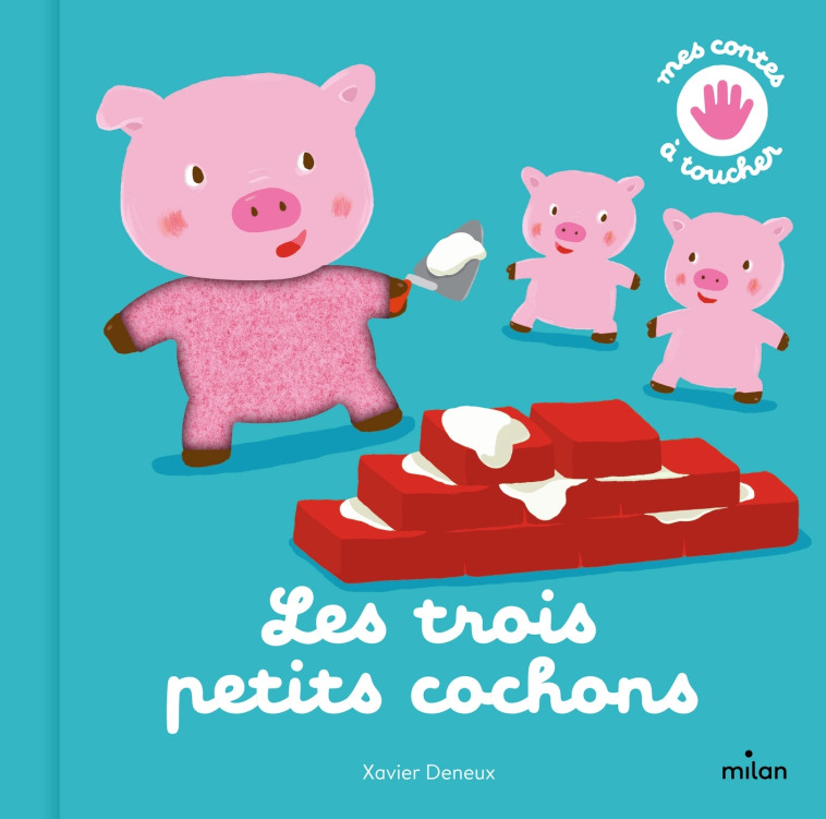 LES TROIS PETITS COCHONS - DENEUX XAVIER - MILAN