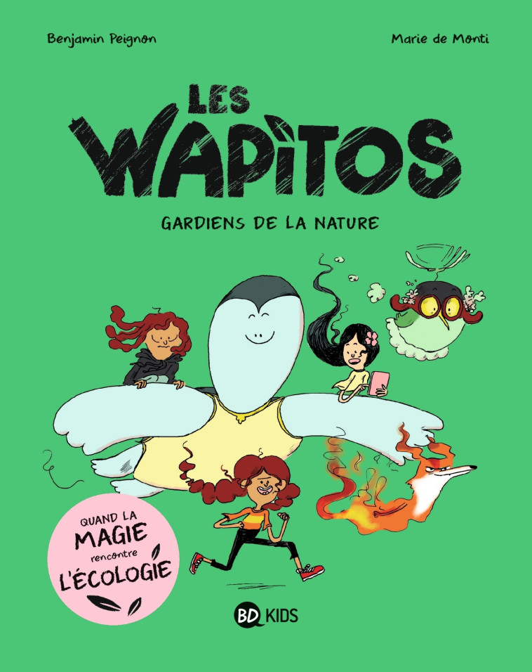 LES WAPITOS T01 LES GARDIENS DE LA NATURE - DE MONTI/PEIGNON - MILAN