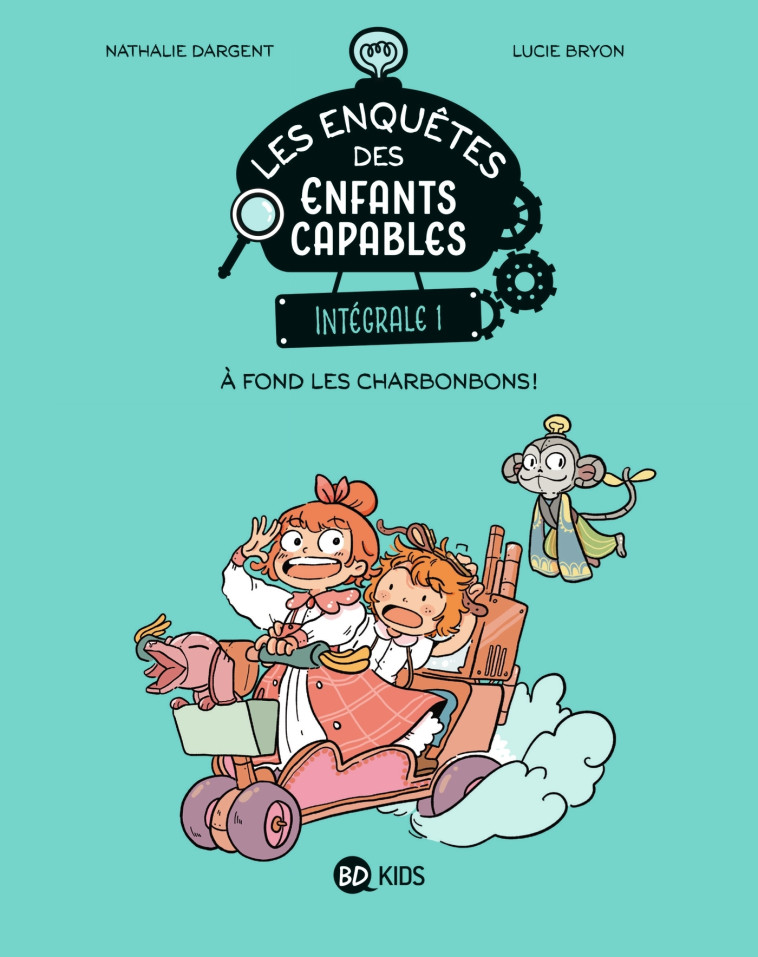 LES ENQUETES DES ENFANTS CAPABLES, TOME 07 - INTEGRALE 1 - A FOND LES CHARBONBONS - DARGENT/BRYON - MILAN