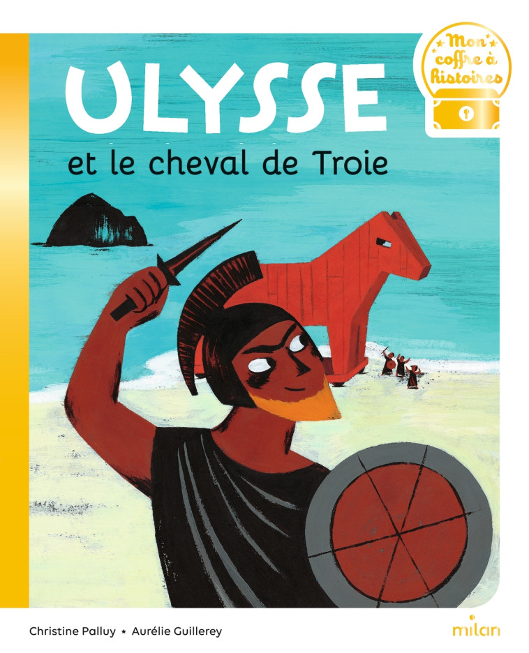 ULYSSE ET LE CHEVAL DE TROIE - PALLUY/GUILLEREY - MILAN