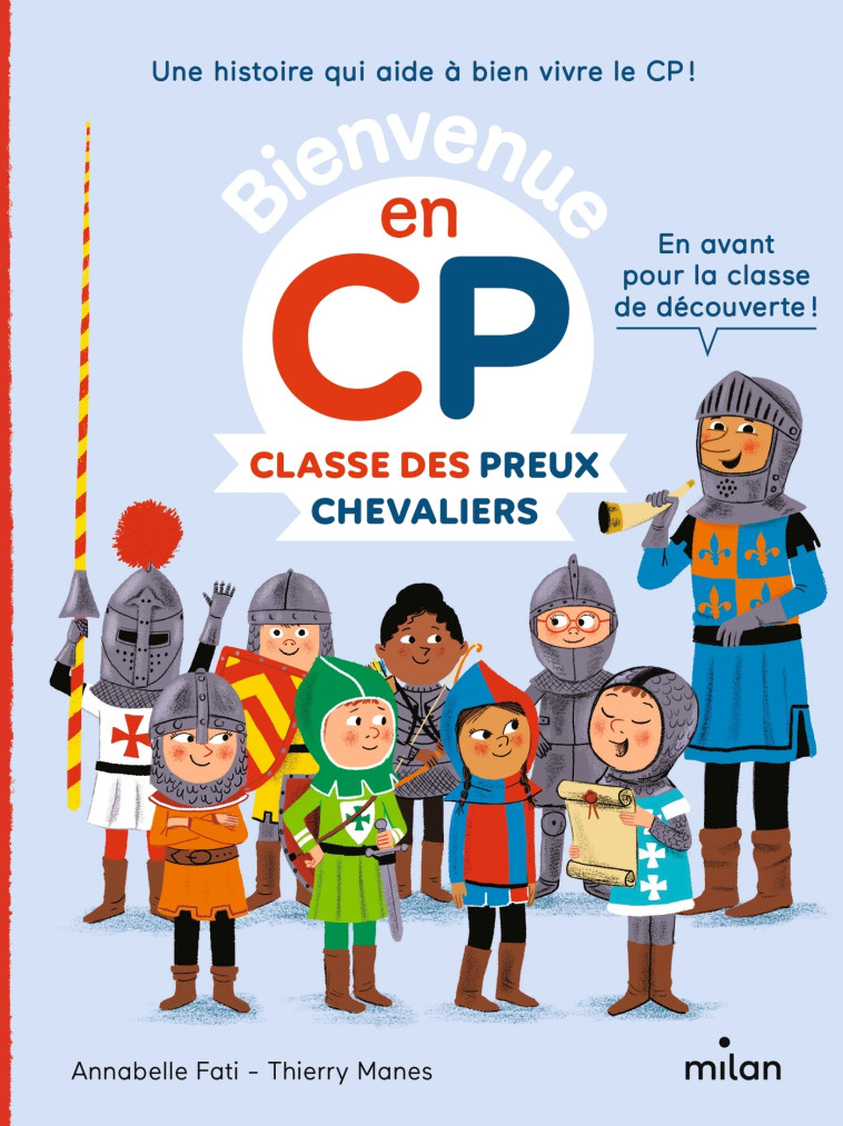 CLASSE DES PREUX CHEVALIERS - BIENVENUE EN CP - FATI/MANES/GUEGUEN - MILAN