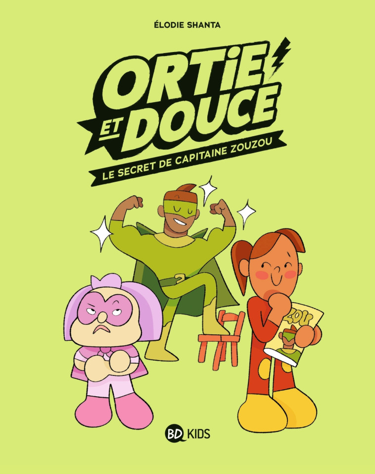 DOUCE ET ORTIE, TOME 02 - LE SECRET DE CAPITAINE ZOUZOU - SHANTA ELODIE - MILAN