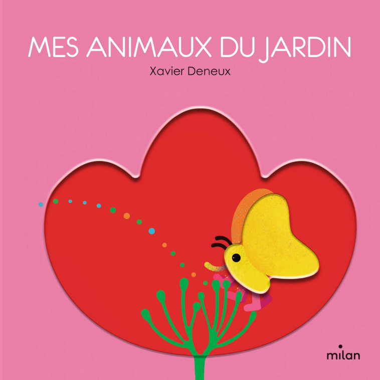 MES ANIMAUX DU JARDIN - DENEUX XAVIER - MILAN