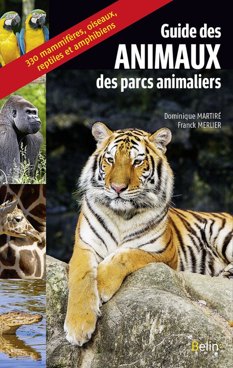 GUIDE DES ANIMAUX DES PARCS ANIMALIERS - MARTIRE/MERLIER - BELIN