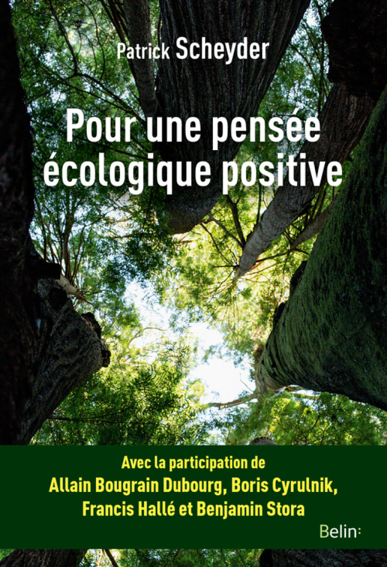 POUR UNE PENSEE ECOLOGIQUE POSITIVE - SCHEYDER PATRICK - BELIN