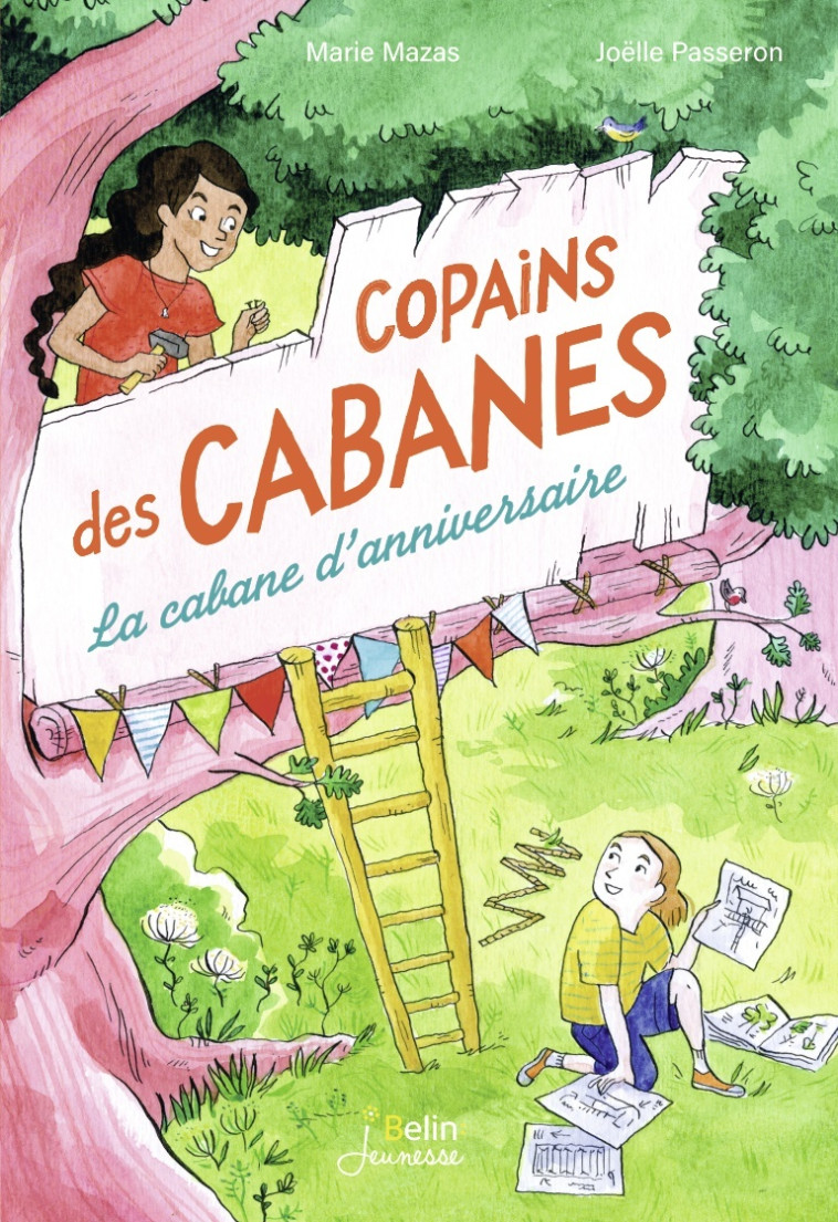 COPAIN DES CABANES T01 LA CABANE D'ANNIVERSAIRE - MAZAS/PASSERON - BELIN EDUCATION