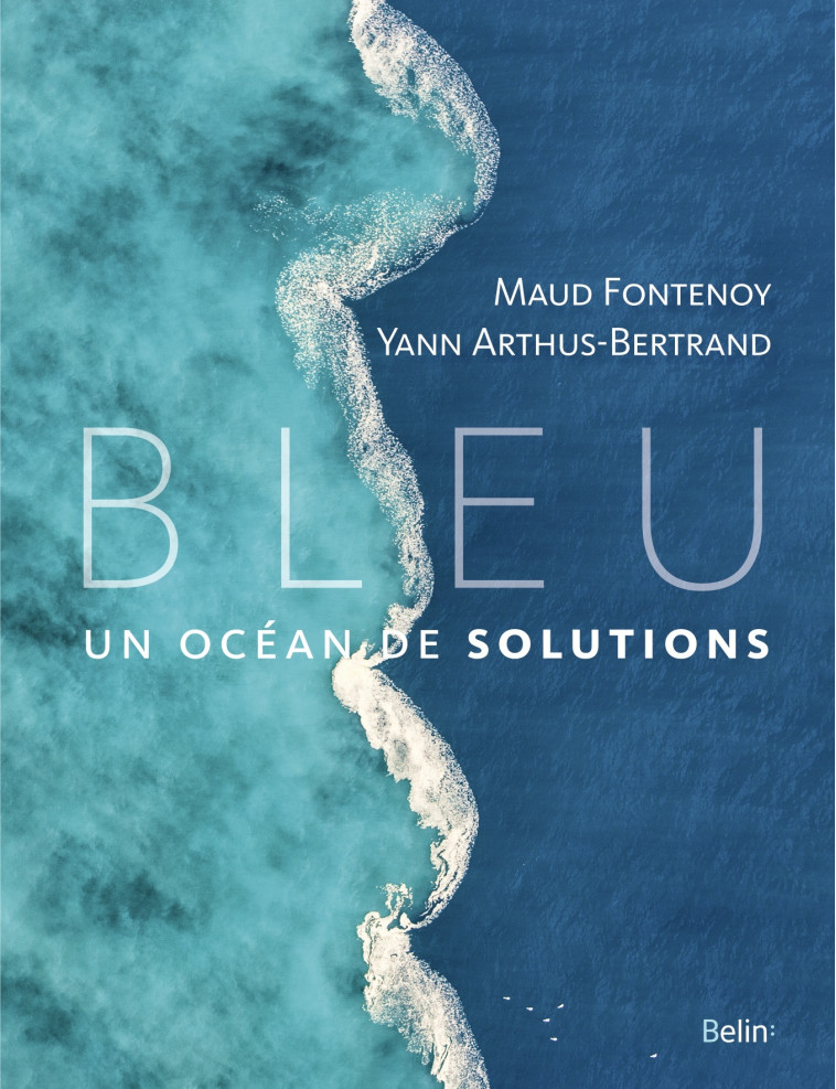 BLEU - UN OCEAN DE SOLUTIONS - FONTENOY/BERTRAND - BELIN