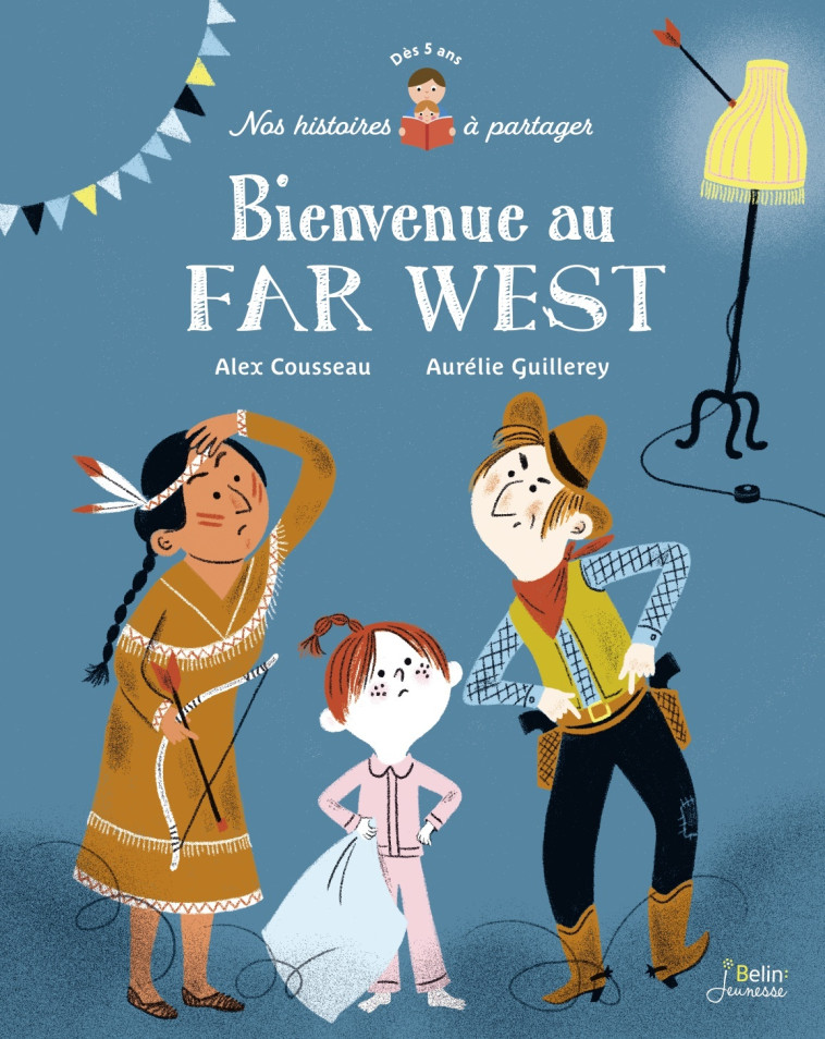 BIENVENUE AU FAR WEST - COUSSEAU/GUILLEREY - BELIN EDUCATION