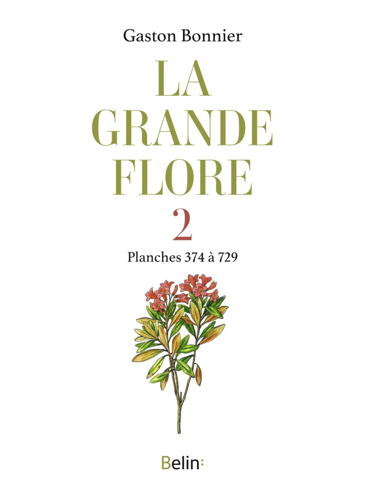 LA GRANDE FLORE EN COULEURS - T.2 PLANCHES - BONNIER GASTON - BELIN