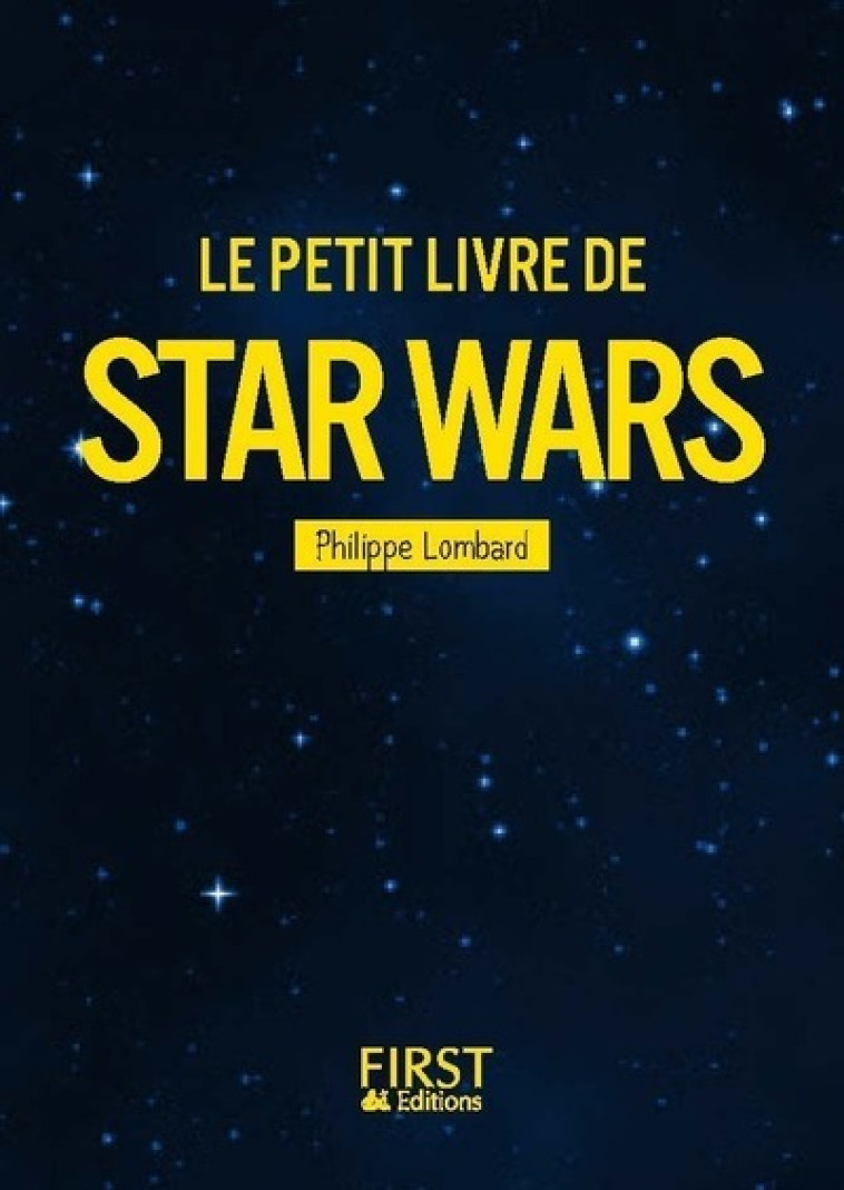 LE PETIT LIVRE DE - STAR WARS - LOMBARD PHILIPPE - FIRST