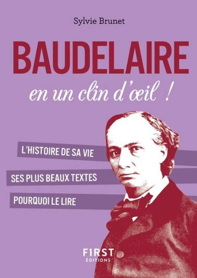 PETIT LIVRE DE - BAUDELAIRE EN UN CLIN D'OE IL ! - BRUNET SYLVIE H. - FIRST