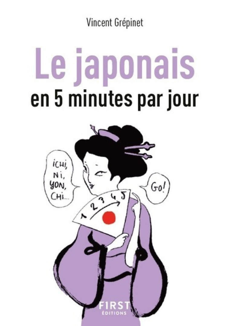 PETIT LIVRE DE - LE JAPONAIS EN 5 MINUTES PAR JOUR - GREPINET VINCENT - FIRST