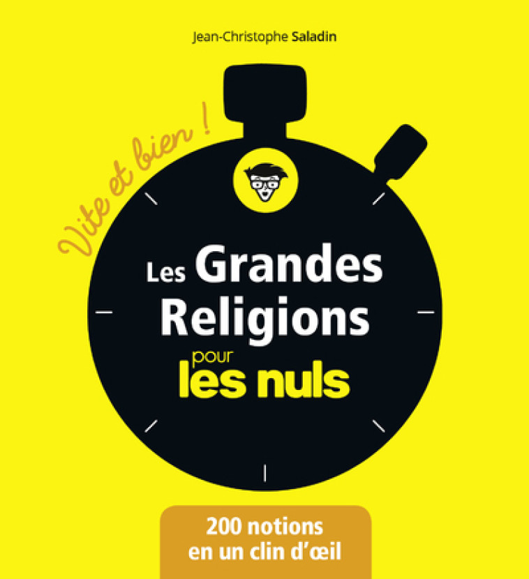 LES GRANDES RELIGIONS POUR LES NULS - VITE ET BIEN - SALADIN J-C. - POUR LES NULS