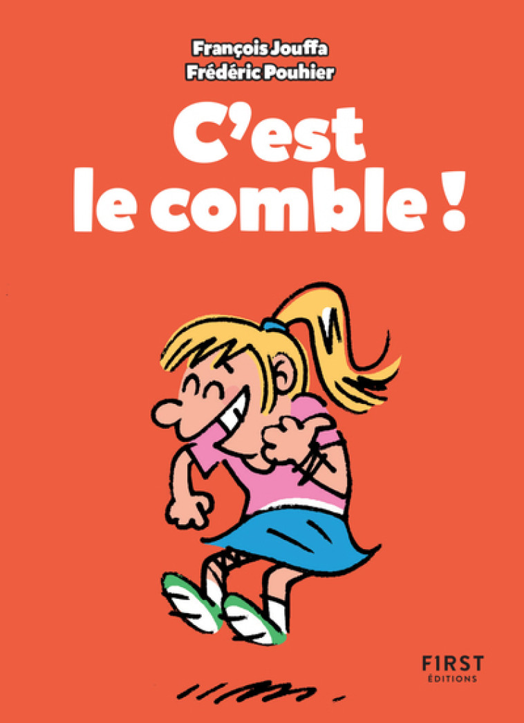 PETIT LIVRE C'EST LE COMBLE ! - POUHIER/JOUFFA - FIRST