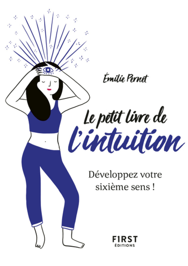 LE PETIT LIVRE DE L'INTUITION - DEVELOPPEZ VOTRE SIXIEME SENS ! - PERNET/SORLET - FIRST