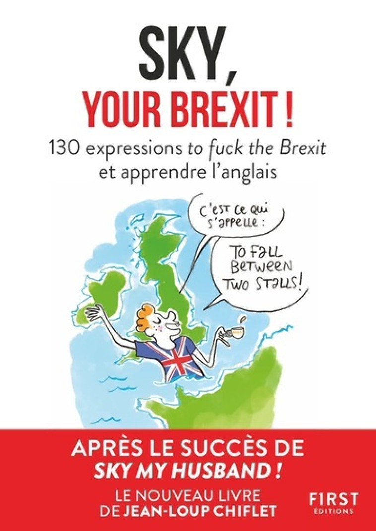 PETIT LIVRE DE - SKY, YOUR BREXIT ! - CHIFLET JEAN LOUP - FIRST