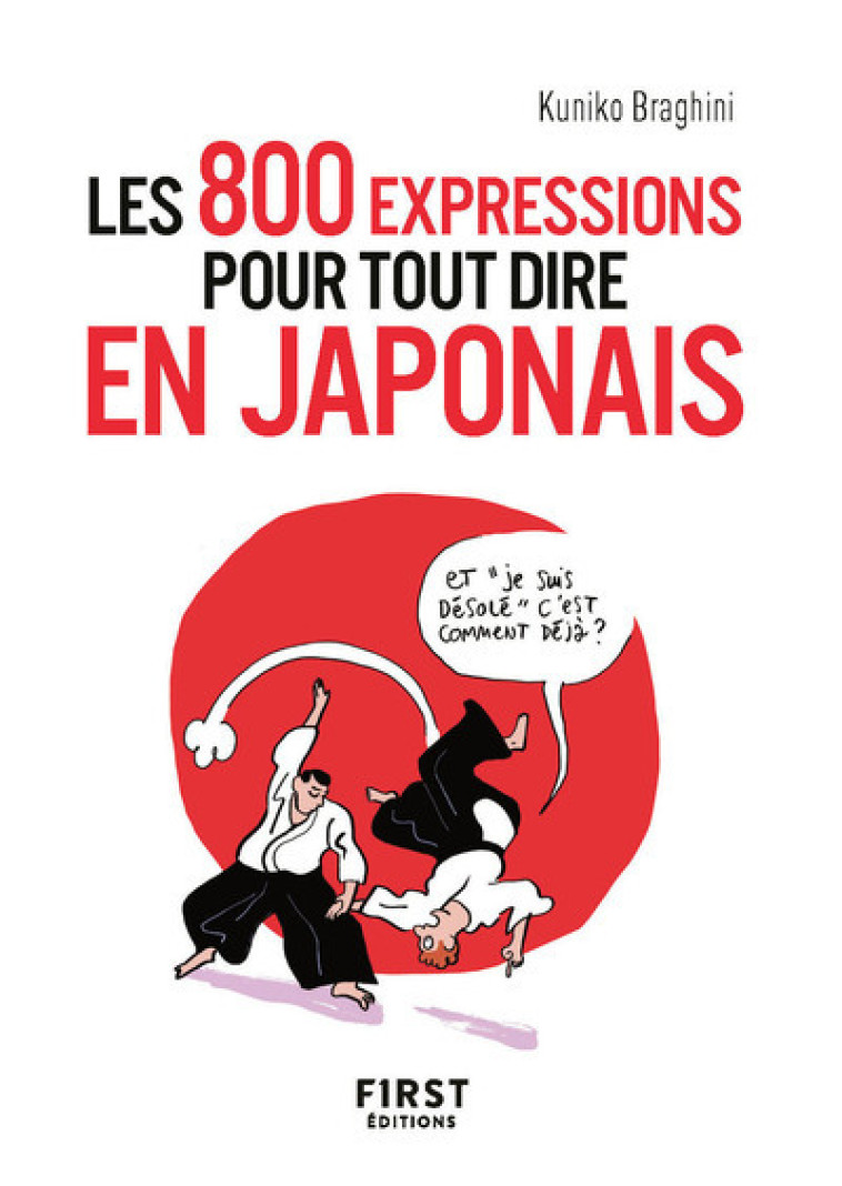 PETIT LIVRE DE - 800 EXPRESSIONS POUR TOUT DIRE EN JAPONAIS - BRAGHINI KUNIKO - FIRST