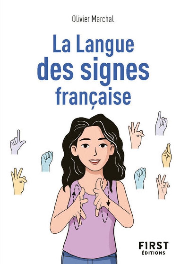 PETIT LIVRE LA LANGUE DES SIGNES FRANCAISE - MARCHAL/TESSIER - FIRST