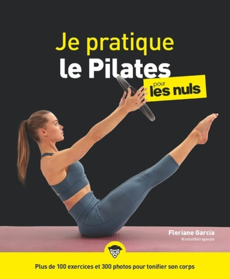 JE PRATIQUE LE PILATES POUR LES NULS - GARCIA/DEL RIO RUIZ - POUR LES NULS