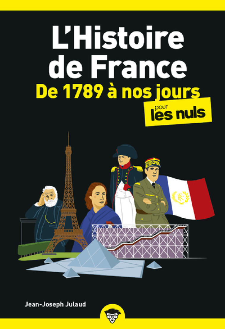 L'HISTOIRE DE FRANCE POUR LES NULS - DE 1789A NOS JOURS NE - JULAUD JEAN-JOSEPH - POUR LES NULS