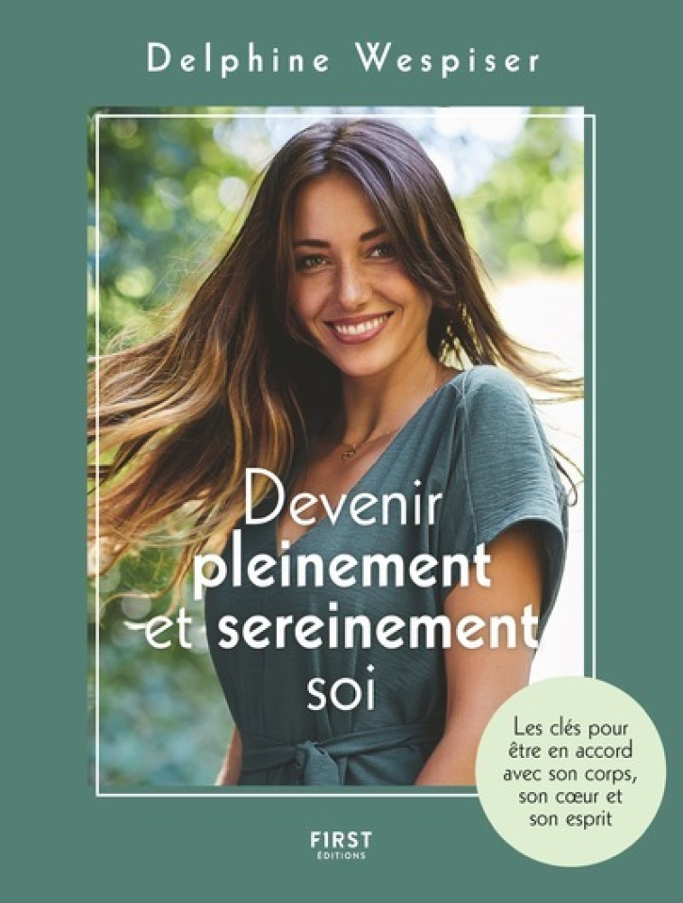 DEVENIR PLEINEMENT ET SEREINEMENT SOI - WESPISER/LABORIE - FIRST