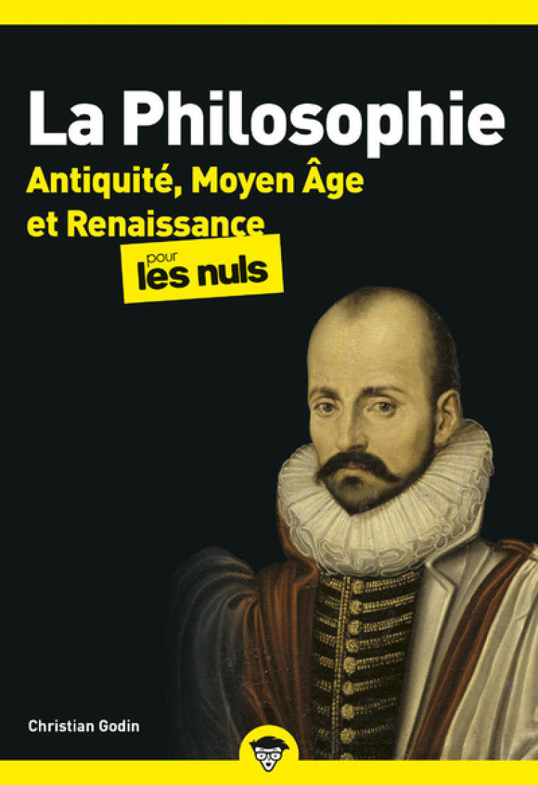 LA PHILOSOPHIE POCHE POUR LES NULS - TOME 1 ANTIQUITE, MOYEN AGE ET RENAISSANCE (NOUVE - GODIN/CHALVIN - POUR LES NULS