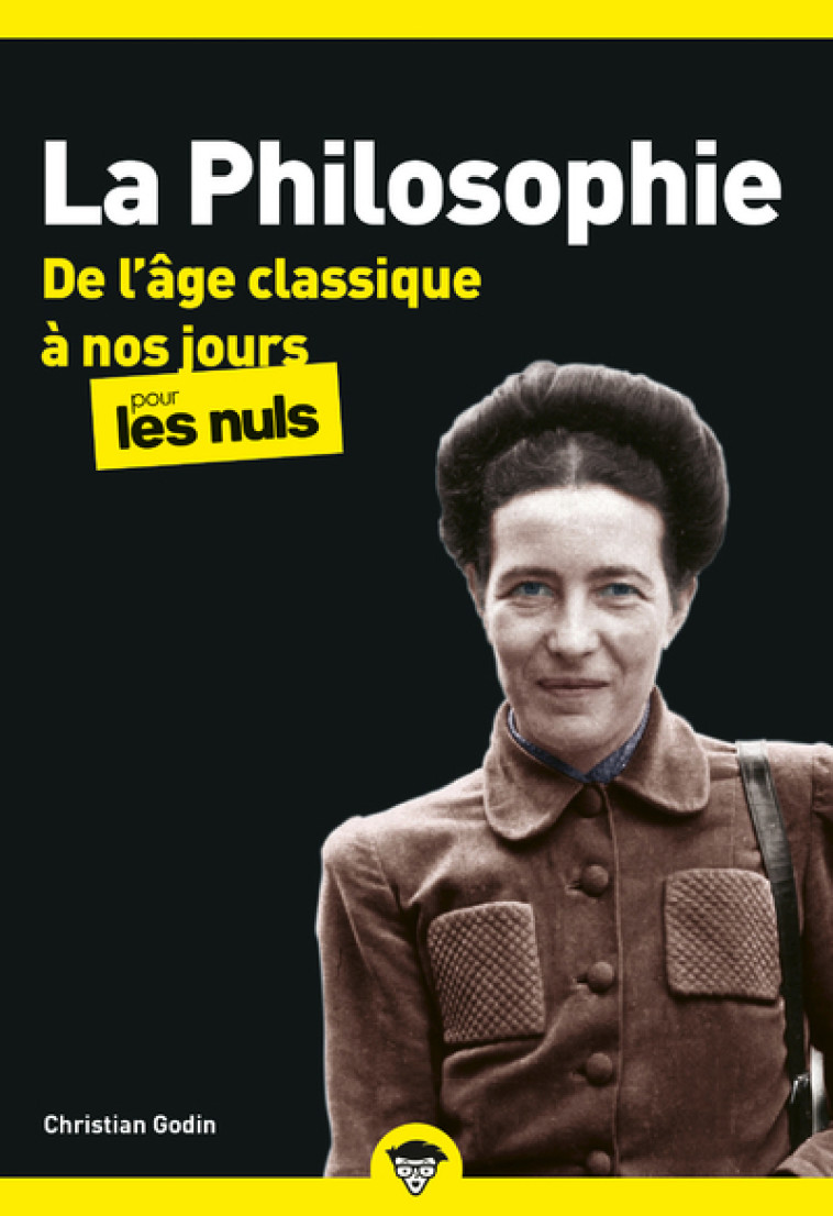 LA PHILOSOPHIE POCHE POUR LES NULS - TOME 2 DE L'AGE CLASSIQUE A NOS JOURS (NOUVELLE E - GODIN CHRISTIAN - POUR LES NULS