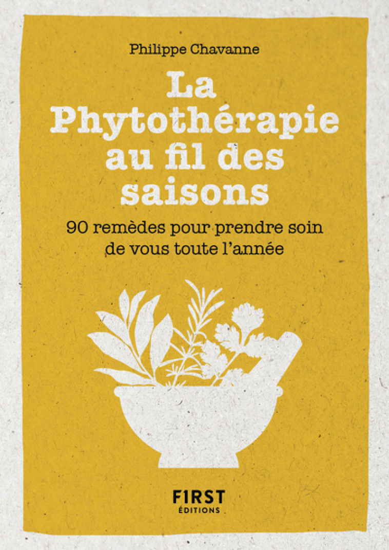 LA PHYTOTHERAPIE AU FIL DES SAISONS - CHAVANNE PHILIPPE - FIRST